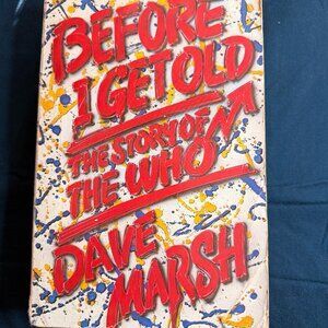 Before I Get Old: The Story of the Who by Dave Marsh